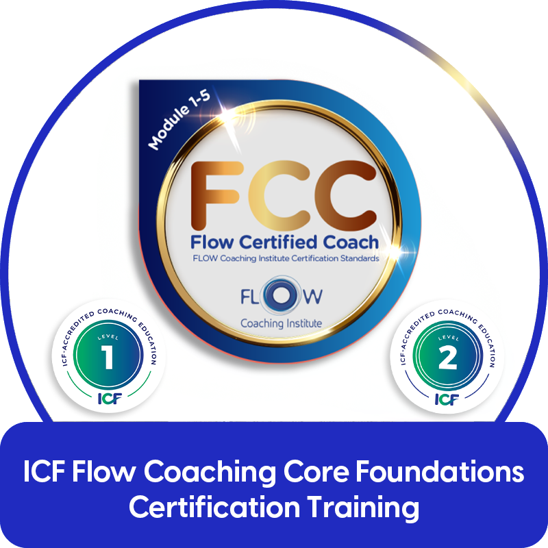 ICF Flow Coaching Core Foundations Certification